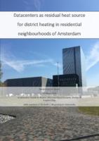 Datacenters as residual heat source for district heating in residential neighbourhoods of Amsterdam