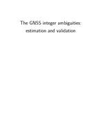 The GNSS integer ambiguities: Estimation and validation