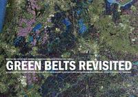 Green Belts Revisited: Rethinking and reconfiguring the spatial relationship of city and its adjacent countryside in north west European metropolitan regions: the case of the Randstad’s Green Heart