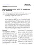 Correlation between centrality metrics and their application to the opinion model