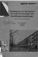 Aanpassing van het aanbod van wijkvoorzieningen aan bevolkingsveranderingen: Een onderzoek naar groeien krimpstrategieën: Deel 11: verslag van drie case-studies
