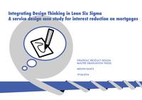 Integrating Design Thinking in Lean Six Sigma: a service design case study for interest reduction on mortgages