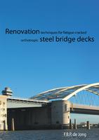 Renovation techniques for fatigue cracked orthotropic steel bridge decks