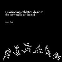 Envisioning athletics design: The new take-off board