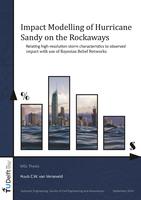 Impact Modelling of Hurricane Sandy on the Rockaways: Relating high-resolution storm characteristics to observed impact with use of Bayesian Belief Networks