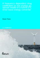 A frequency dependent drag coefficient on the motion response of a hybrid STC wind-wave energy converter