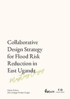 Collaborative Design Strategy for Flood Risk Reduction in East Uganda