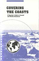 Covering the coasts: A reporter's guide to coastal and marine resources