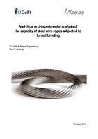 Analytical and experimental analysis of the capacity of steel wire ropes subjected to forced bending
