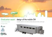 Design for the Mobile OR, a mobile operation room which provides medical aid in Africa and Europe