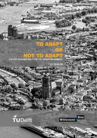 To adapt or not to adapt: A study into the adaptability of the urban environment
