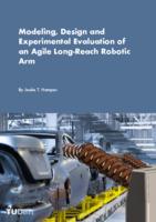 Modeling, Design and Experimental Evaluation of an Agile Long-Reach Robotic Arm