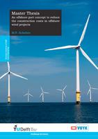 An Offshore Port concept to reduce the Construction costs in offshore wind farm projects