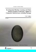 An Integrated Machine Learning and Finite Element Analysis Framework, Applied to Composite Substructures including Damage