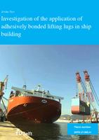 Investigation of the Application of adhesively bonded lifting lugs in ship building 