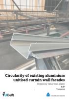 Circularity of existing aluminium unitised curtain wall facades