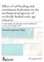 Effect of self healing and continuous hydration on the mechanical properties of  cyclically loaded early age concrete 