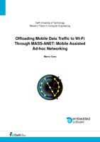 Offloading mobile data traffic to Wi-Fi through MASS-ANET: Mobile assisted ad-hoc networking