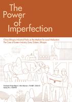 The Power of Imperfection: China-Ethiopia Industrial Parks as the Medium for Local Vitalization