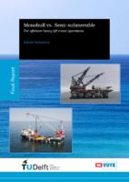 Monohull versus Semi-submersible for offshore heavy lift crane operations