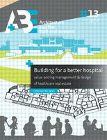Building for a better hospital: Value-adding management & design of healthcare real estate