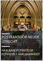 Postkantoor Neude Utrecht: Haalbare potentie of potentiële haalbaarheid