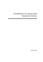 Coordination for Agents with Freedom of Choice