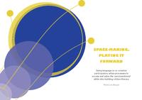 Space-making, Playing it Forward