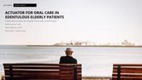 Actuator for oral care in edentulous elderly patients