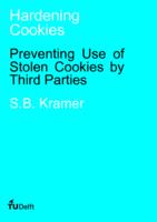 Hardening Cookies - Preventing Use of Stolen Cookies by Third Parties