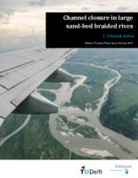 Channel closure in large sand-bed braided rivers
