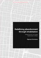 Redefining abandonment through inhabitation: Strategic instruments for socio-spatial transformation in Athens