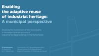 Enabling the adaptive reuse of industrial heritage - A municipal perspective