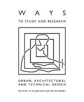 WAYS to study and research urban, architectural and technical design