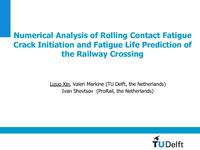 Numerical analysis of rolling contact fatigue crack initiation and fatigue life prediction of the railway crossing