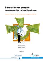 Beheersen van extreme waterstanden in het IJsselmeer, een nieuw perspectief voor een veilig en klimaatbestendig IJsselmeergebied