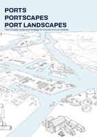 Ports, Portscapes and Port Landscapes