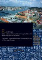 WE WILLEMSTAD -Urban resilience in the Caribbean through collaboration & the adaptability of real estate