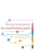 Service innovation for small fashion retail; analysis and design of an innovative service focused on retailers, provided by Philips Lighting
