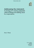 Addressing the mismatch: A strategy for creating adaptable office buildings and adding value for corporations