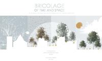 Bricolage of Time and Space