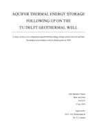 Aquifer thermal energy storage following up on the tu delft geothermal well