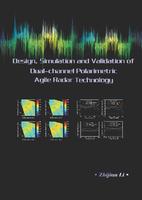 Design, Simulation and Validation of Dual-channel Polarimetric Agile Radar Technology