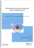 Redesigning the order processing and order fulfillment process: To increase the delivery reliability of Eclipse Combustion BV