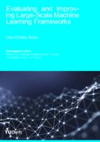 Evaluating and Improving Large-Scale Machine Learning Frameworks