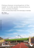 Fatigue design investigation of the main- to cross-girder connection in steel railway bridges 