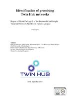 Identification of promising Twin Hub networks: Report of Work Package 1 of the Intermodal rail freight Twin hub Network Northwest Europe - project (final report)