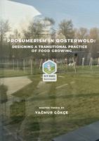 Prosumerism in Oosterwold: Designing a Transitional Practice of Food Growing