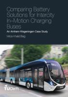 Comparing Battery Solutions for Intercity In–Motion Charging Buses: An Arnhem-Wageningen Case Study