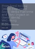 From Scroll to Soul: Design Features of Social Media Platforms and Their Impact on Users' Mental Well-Being